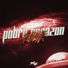 Album cover of Pobre Corazon (Remix)