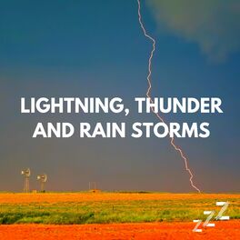 Lightning, Thunder and Rain Storms: albums, songs, playlists | Listen on  Deezer