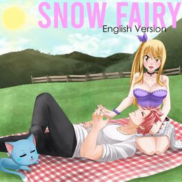 Amy B Fairy Tail Opening English Snow Fairy Lyrics And Songs Deezer