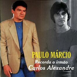 Album cover of Paulo Márcio Recorda o Irmão Carlos Alexandre