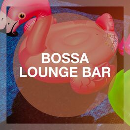 Album cover of Bossa Lounge Bar
