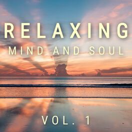 Album cover of Relaxing Mind and Soul, Vol. 1