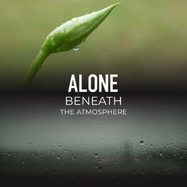 Album cover of Alone Beneath The Atmosphere