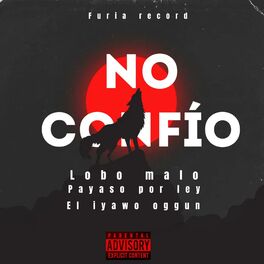Album cover of No Confio (feat. Lobo Malo, Payaso x Ley & Iyawo Oggun)