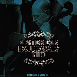 Album cover of El Cant Dels Ocells Pau Casals Íntimo