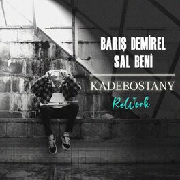 Album cover of SAL BENİ (KADEBOSTANY REWORK)