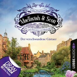 Album cover of Der verschwundene Gärtner - MacTavish & Scott - Die Lady Detectives von Edinburgh, Folge 1 (Ungekürzt)