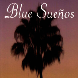 Album cover of Blue Sueños