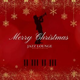 Album cover of Merry Christmas Jazz Lounge - Cozy Holiday Classics