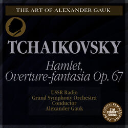 Tchaikovsky: Hamlet, Op. 67