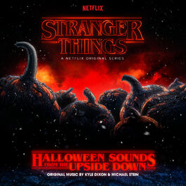 Album cover of Stranger Things: Halloween Sounds from the Upside Down (a Netflix Original Series Soundtrack)