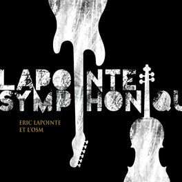 Album cover of Lapointe symphonique (Éric Lapointe et l'OSM)