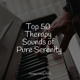 Album cover of Top 50 Therapy Sounds of Pure Serenity