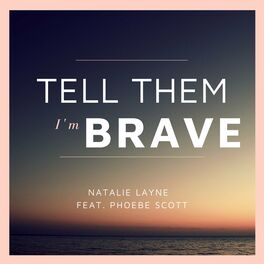 Album cover of Tell Them I'm Brave