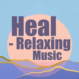 Album cover of Heal - Relaxing Music