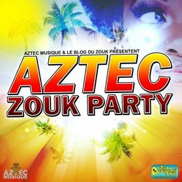 Album cover of Aztec Zouk Party
