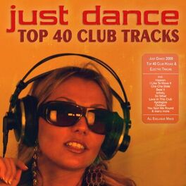 Album cover of Just Dance 2009 - Top 40 Club House & Electro Tracks