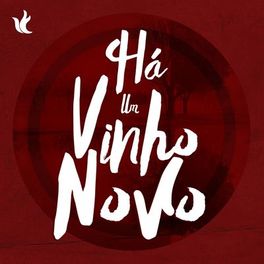 Album cover of Há Um Vinho Novo