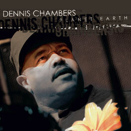 Album cover of Dennis Chambers - Planet Earth (MP3 Album)
