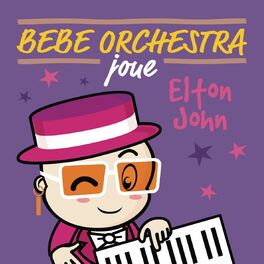 Album picture of Bébé orchestra joue Elton John