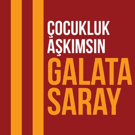 Album cover of Çocukluk Aşkımsın Galatasaray