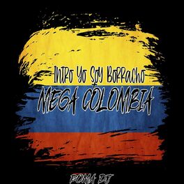 Album cover of Intro yo soy Borracho + Mega Colombia
