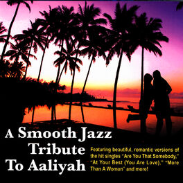 Album cover of A Smooth Jazz Tribute To Aaliyah