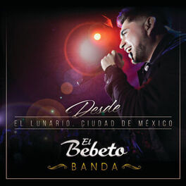 Album cover of Desde El Lunario, Ciudad De México (En Vivo Desde El Lunario/Banda)