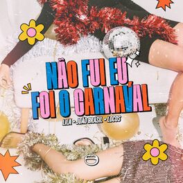 Album cover of Não Fui Eu, Foi o Carnaval (Remix)
