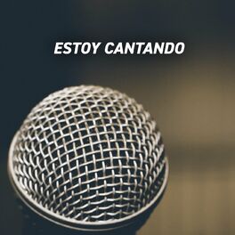 Album cover of Estoy cantando