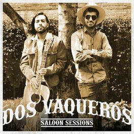 Album cover of Dos Vaqueros - Saloon Sessions.