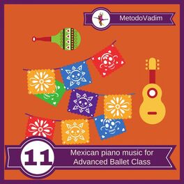 Album cover of Mexican Piano Music for Advanced Ballet Class