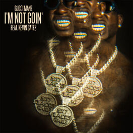 Album cover of I'm Not Goin' (feat. Kevin Gates)