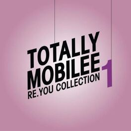 Album cover of Totally Mobilee - Re.You Collection, Vol. 1
