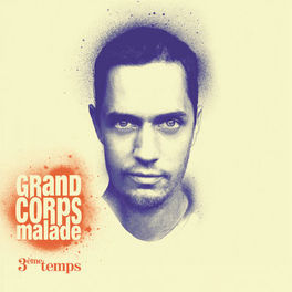 Grand Corps Malade : albums, chansons, playlists