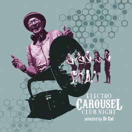 Album cover of Electro Carousel Club Night. Selected by Dr Cat