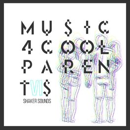 Album cover of Music 4 Cool Parents - VOL.VI