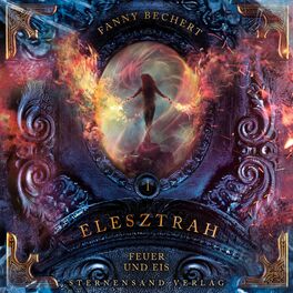 Album cover of Elesztrah (Band 1): Feuer und Eis