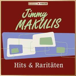Album cover of MASTERPIECES presents Jimmy Makulis: Hits & Raritäten