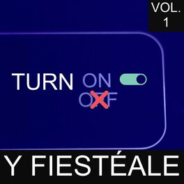 Album cover of Turn On Y Fiestéale Vol. 1