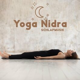 Album cover of Yoga Nidra Schlafmusik: Entspannender Hintergrund, Schlaflosigkeit heilen, Entspannung vor dem Schlafen
