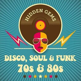 Album cover of Hidden Gems: Disco, Soul & Funk 70s & 80s
