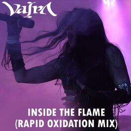 Album cover of Inside the Flame (Rapid Oxidation Mix)