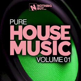 Album cover of Nothing But... Pure House Music, Vol. 01