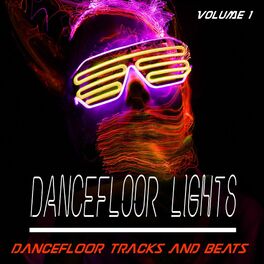 Album cover of Dancefloor Lights - Vol. 1 - Dancefloor Songs and Beats (Album)