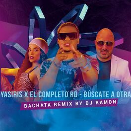 Album cover of Búscate a otra (feat. Yasiris & El Completo RD) [Bachata Remix]