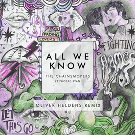 Album cover of All We Know (feat. Phoebe Ryan) (Oliver Heldens Remix)
