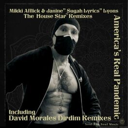 Album cover of America's Real Pandemic 'The House Star™' Including David Morales Remixes