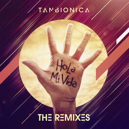Album cover of Hola Mi Vida (The Remixes)