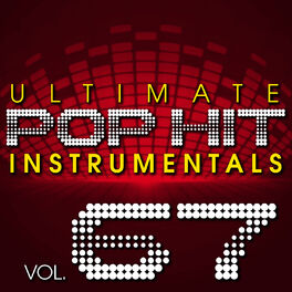 Album cover of Ultimate Pop Hit Instrumentals, Vol. 67